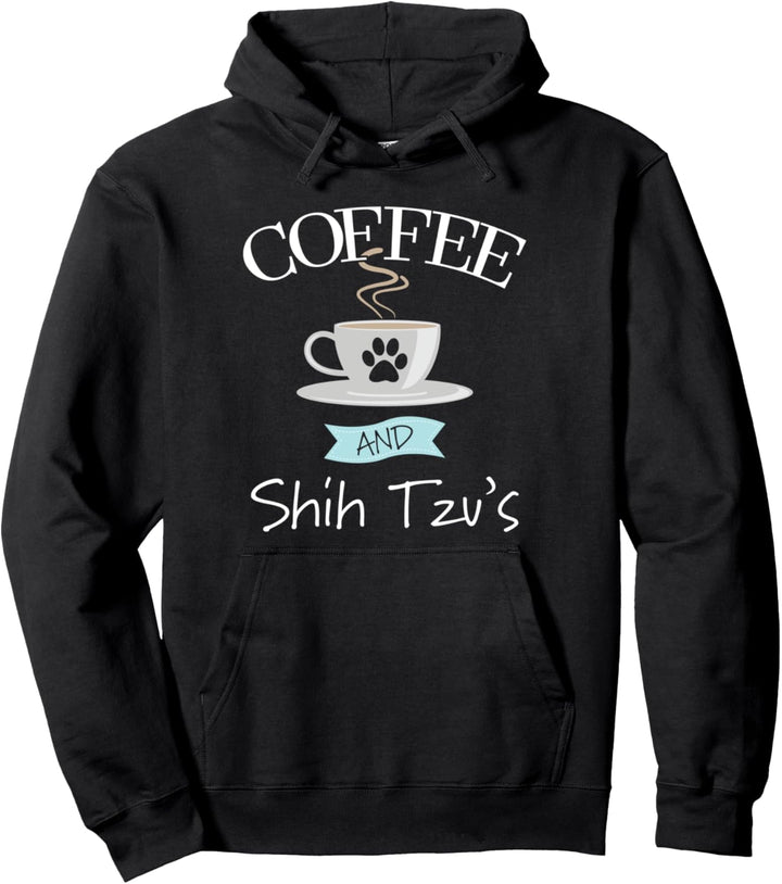 Shih Tzu Dog Lover Funny Saying Quote - Coffee and Shih Tzus Pullover Hoodie
