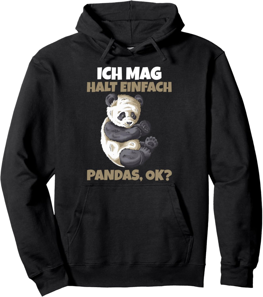 Ich mag halt einfach Pandas ok? Pullover Hoodie