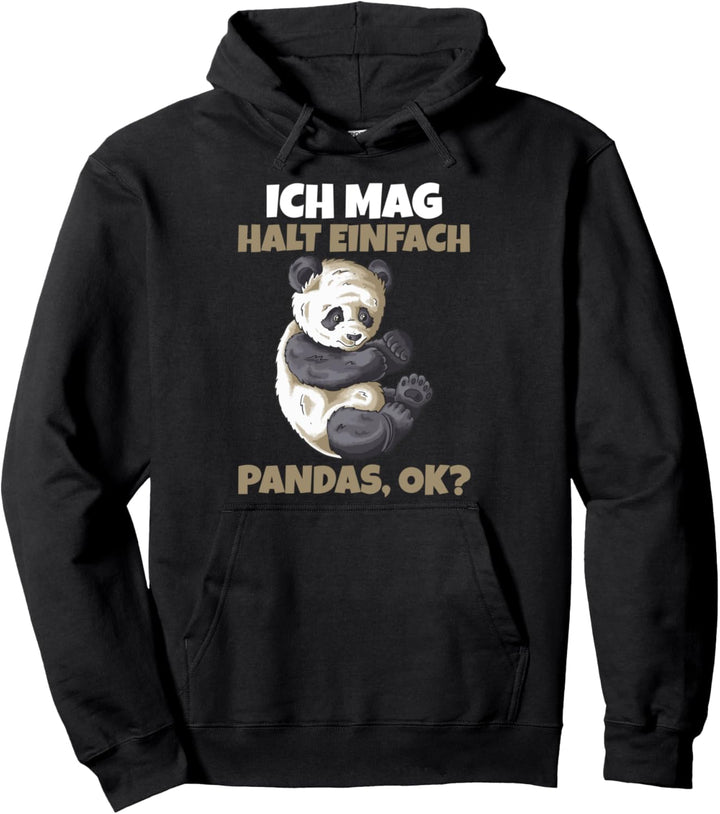 Ich mag halt einfach Pandas ok? Pullover Hoodie