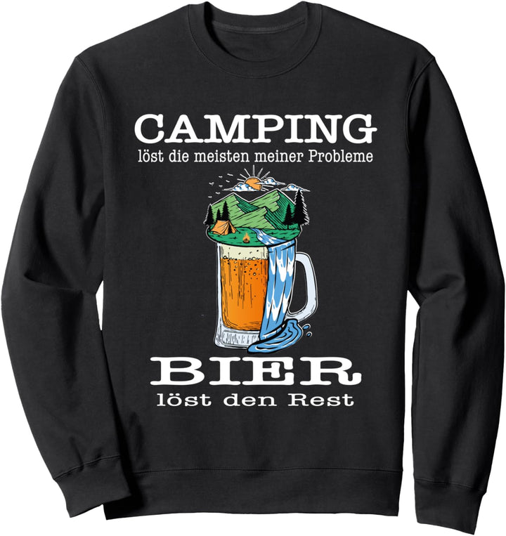 Camping löst die meisten meiner Probleme Sweatshirt