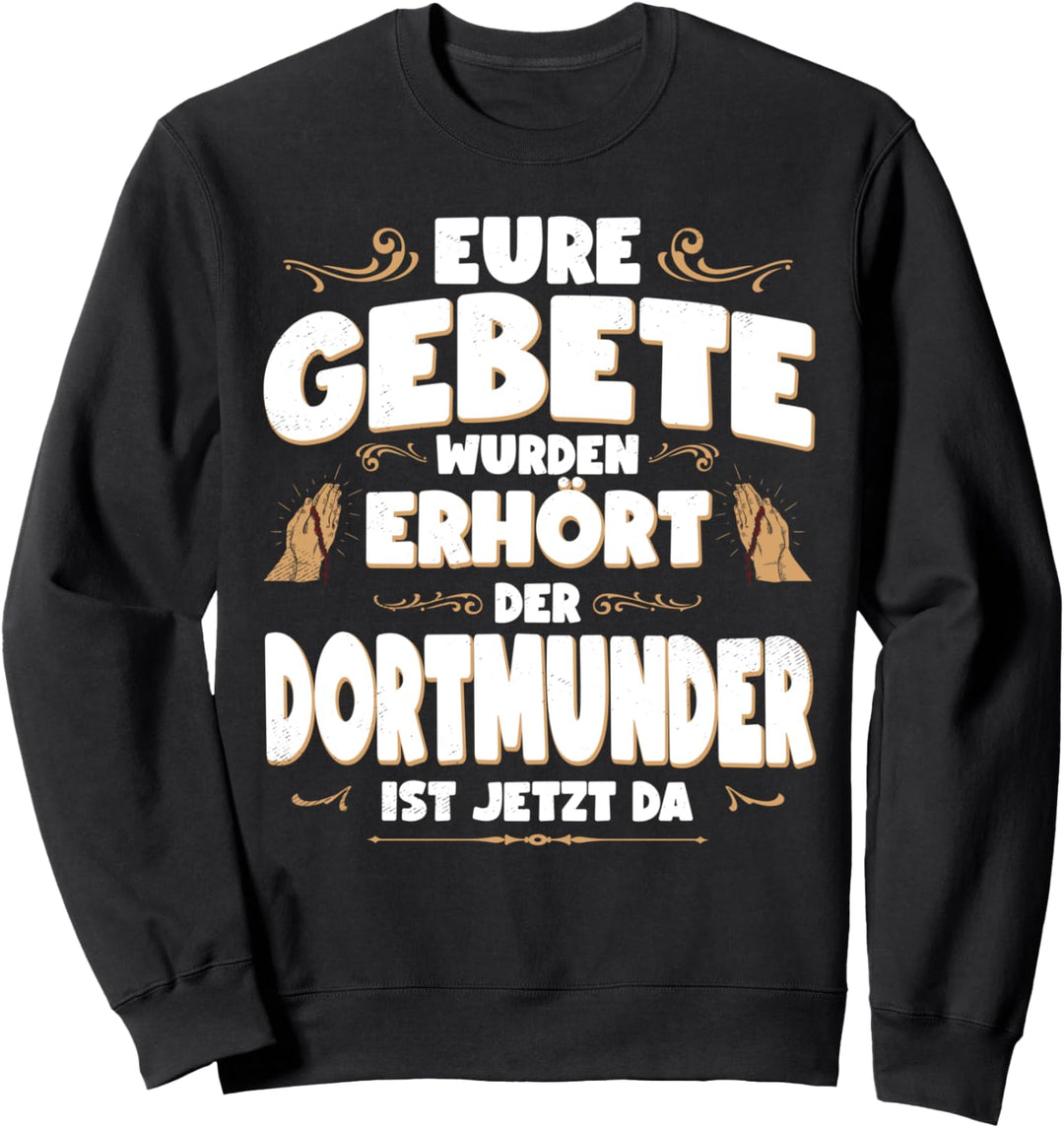 Dortmunder Lustiges Job Handwerker Beruf Hobby Gebete Sweatshirt