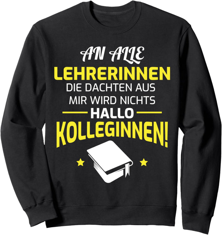 Lehrerin und Referendarin Sprüche-Design I Unterricht Motiv Sweatshirt