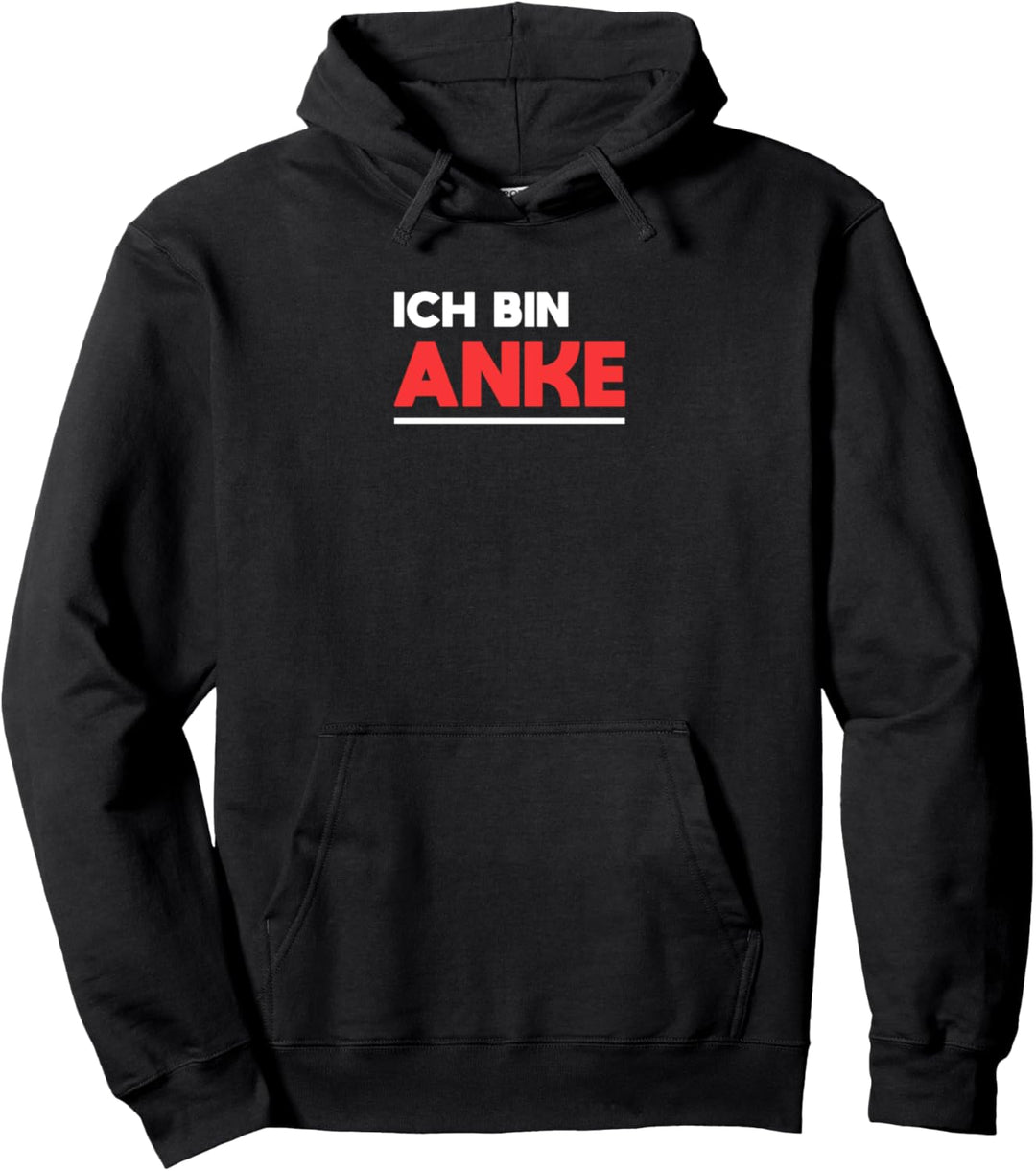 Anke Name Spruch für stolze Ankes Pullover Hoodie