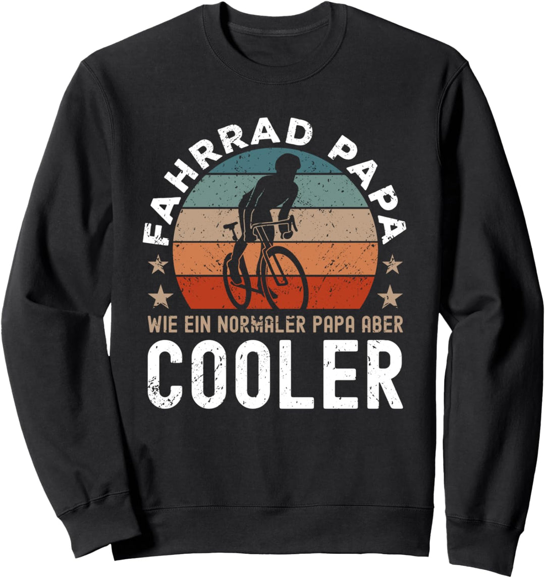 Fahrrad Papa Radfahrer Spruch Rennrad Sweatshirt