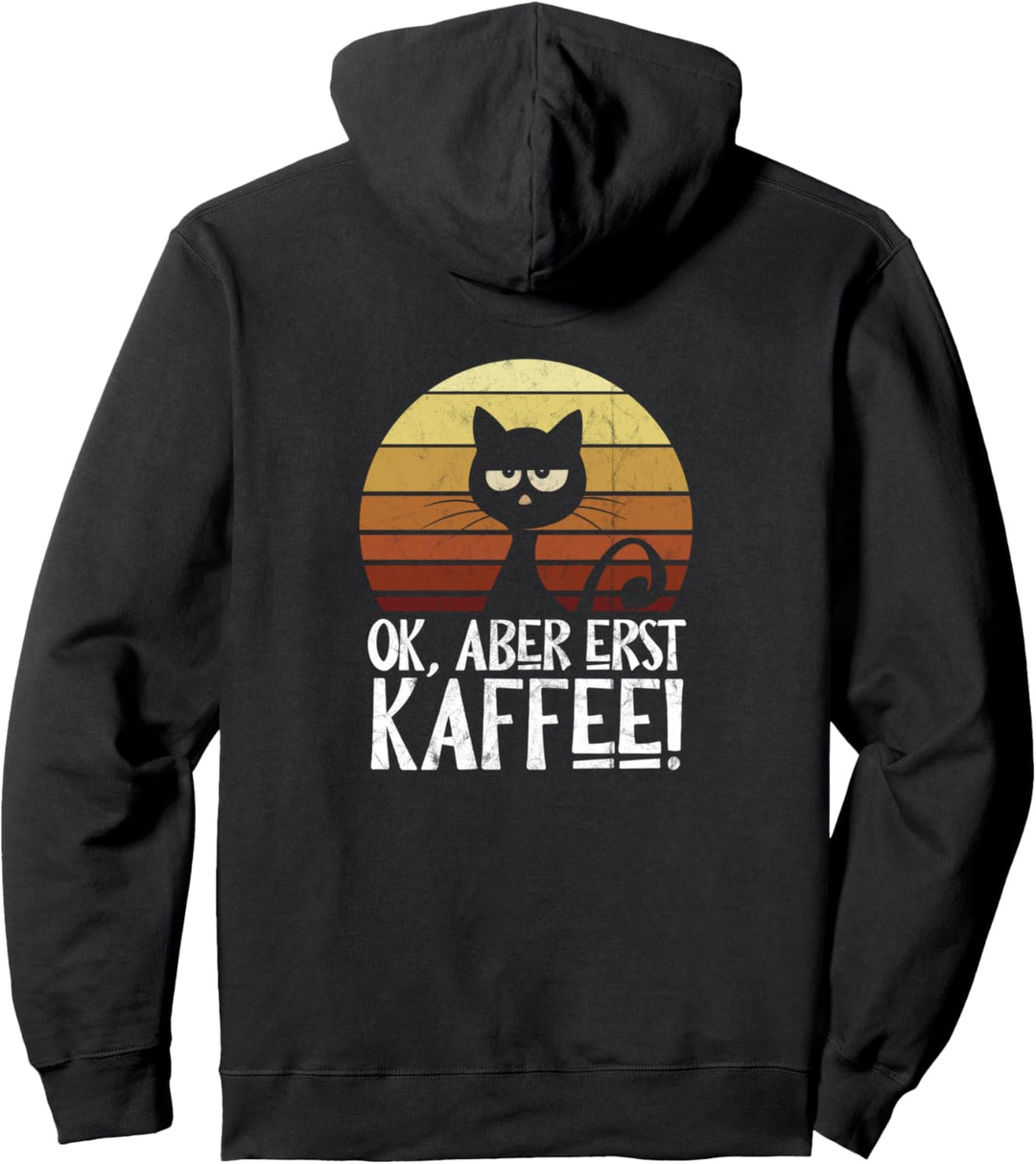 Ok Aber erst Kaffee Junkie Retro launische schwarze Katze Pullover Hoodie