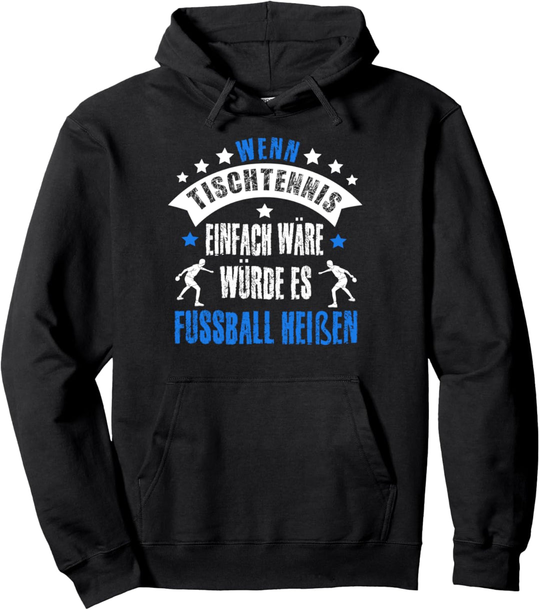 Tischtennis Sprüche Lustig Ping Pong Schläger Motiv Geschenk Pullover Hoodie