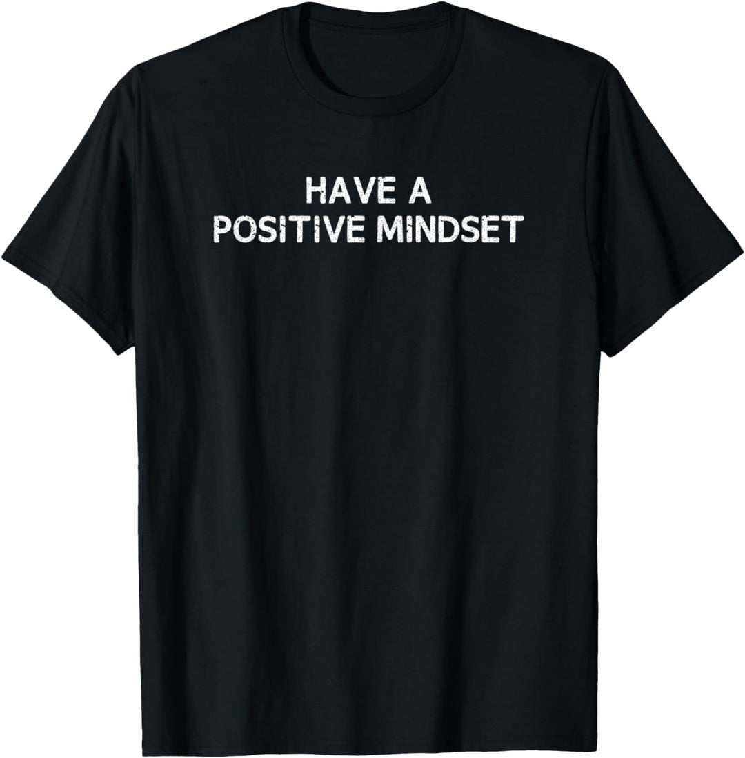 Positive Mindset Motivation T-Shirt