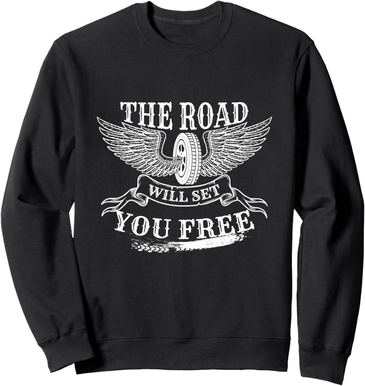 Die Strasse wird dich frei machen! Geschenk Fun Sweatshirt