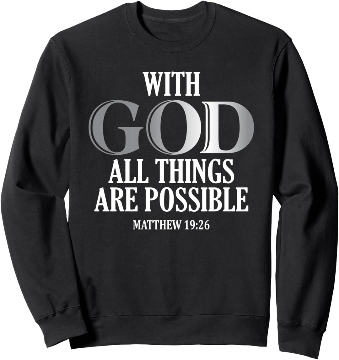 Gott Alle Dinge sind möglich Glaube Christliche Bibel Sweatshirt