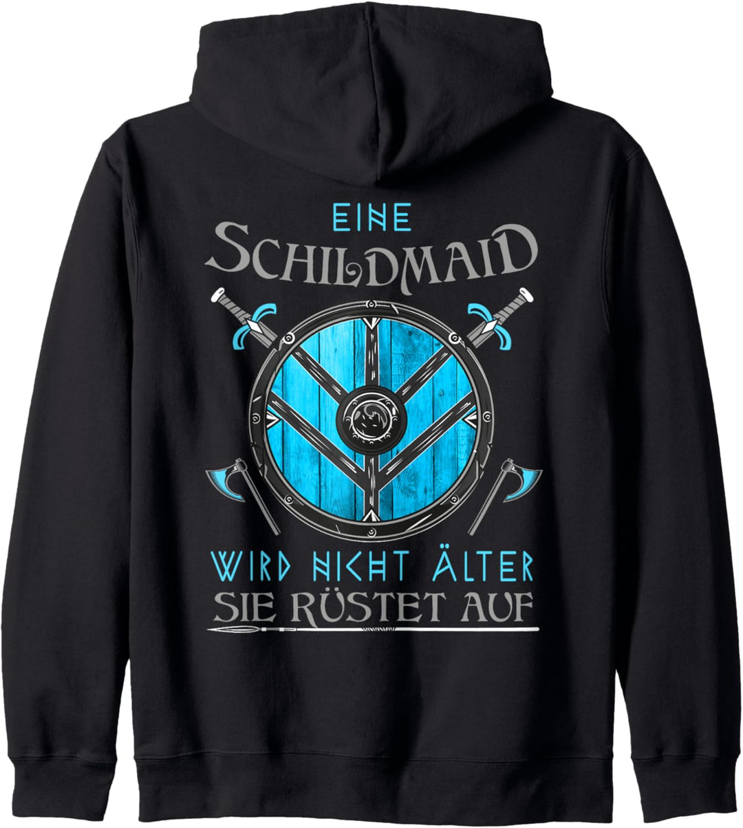 Schildmaid - Geburtstag - Eine Schildmaid wird nicht älter Kapuzenjacke
