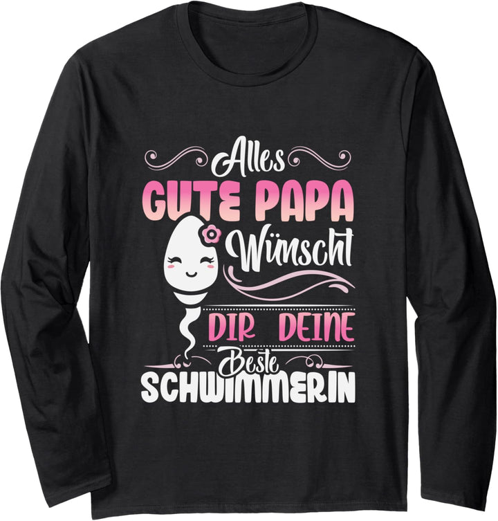 Alles Gute Papa wünscht dir deine beste Schwimmerin Vatertag Langarmshirt