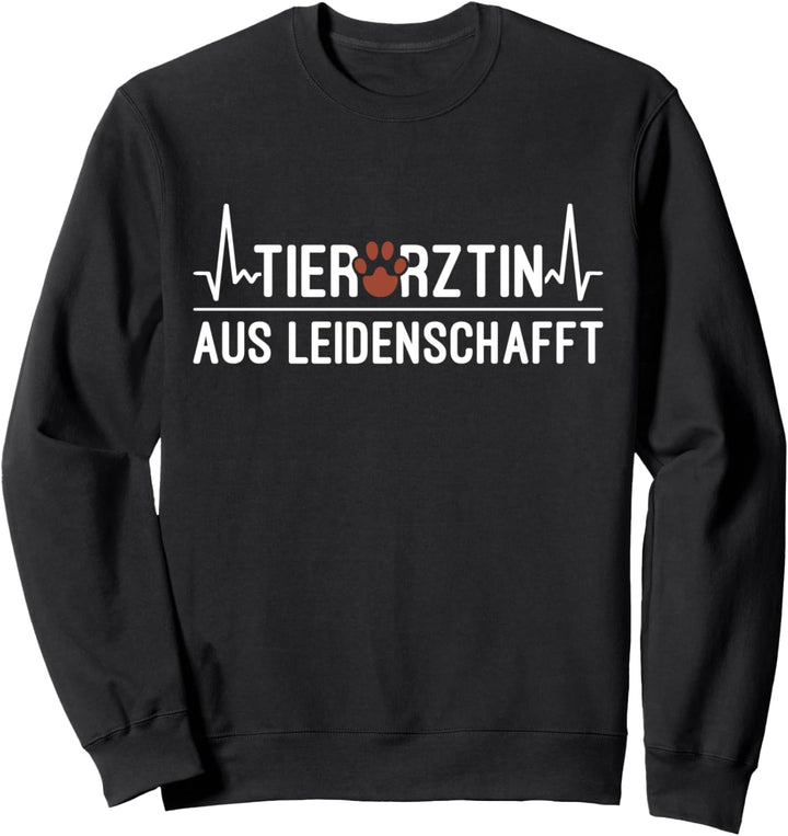 Tierärztin aus Leidenschaft Herzschlag Pfote Sweatshirt