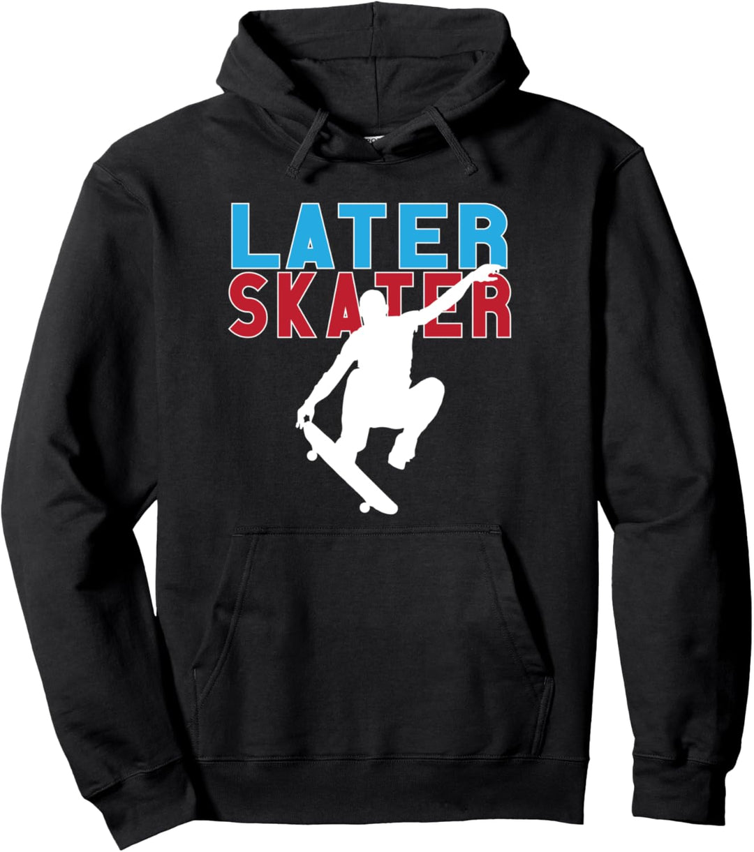 Later Skater Skateboarding Pullover Hoodie
