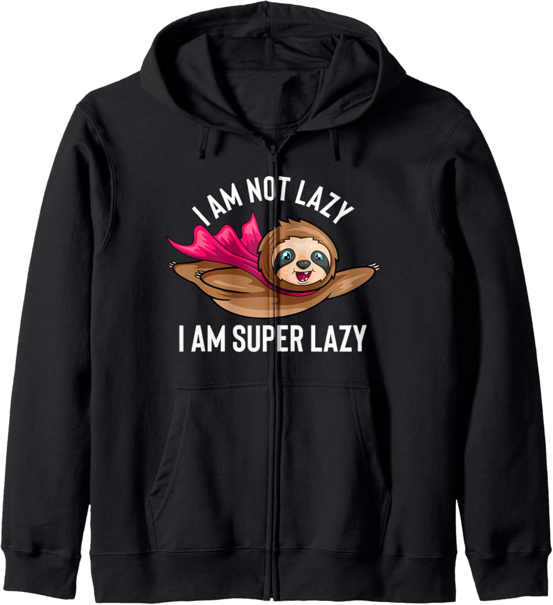 Ich bin nicht faul Ich bin super faul Lustiges Faultier Kapuzenjacke