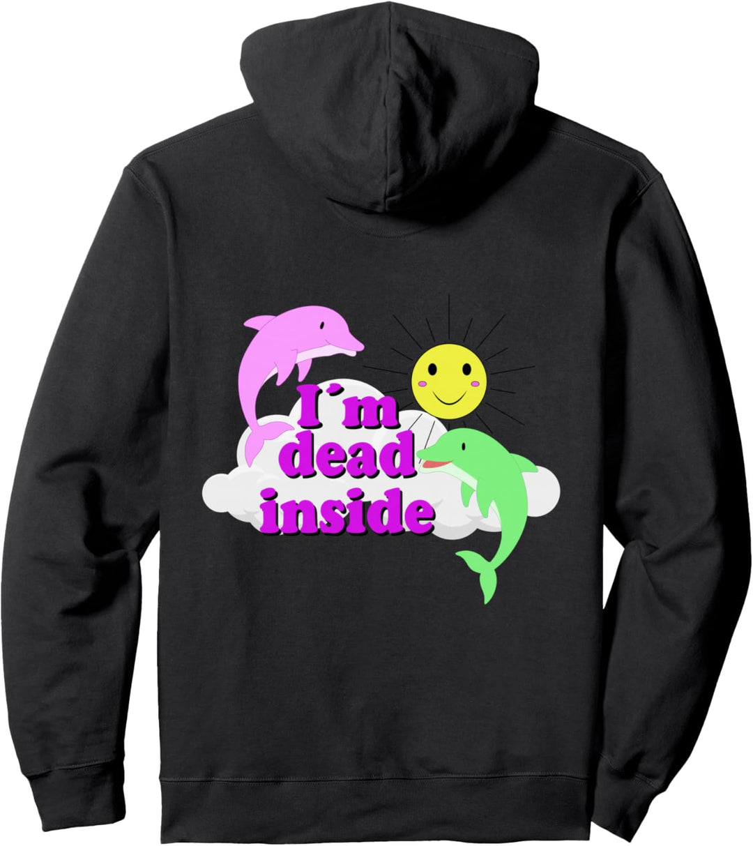 Backprint I´m dead inside lustiger Delfin Sarkasmus Pullover Hoodie