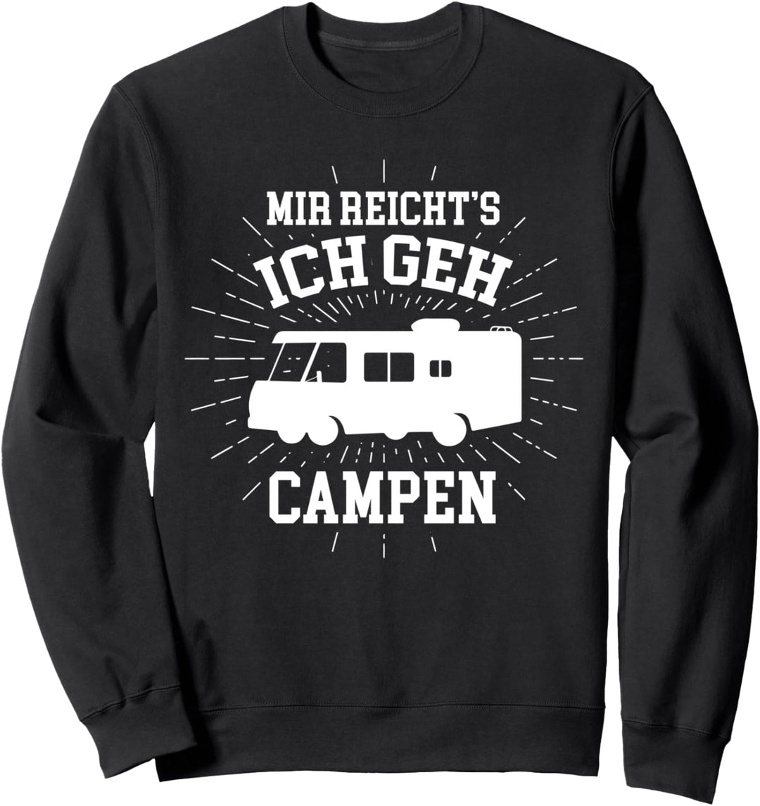 Mir Reichts Ich Geh Campen Wohnmobil Lustiges Camping Sweatshirt