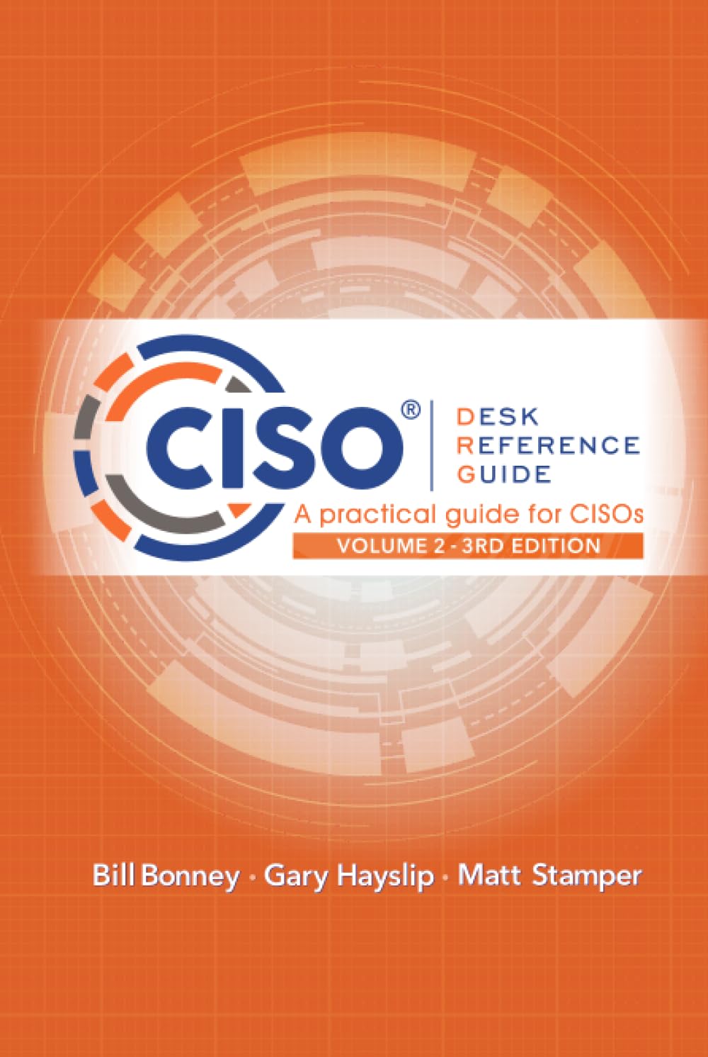 CISO Desk Reference Guide: A Practical Guide for CISOs Volume 2, Gebundenes Buch
