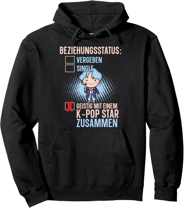 Beziehungsstatus: Geistig mit einem K-Pop Star zusammen Pullover Hoodie