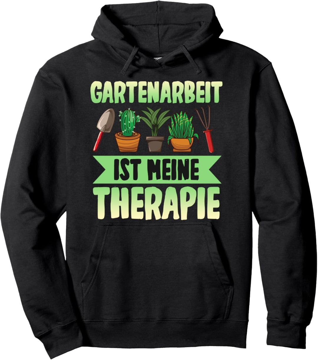 Gartenarbeit ist meine Therapie, Lustiges Gärtner Motiv Pullover Hoodie