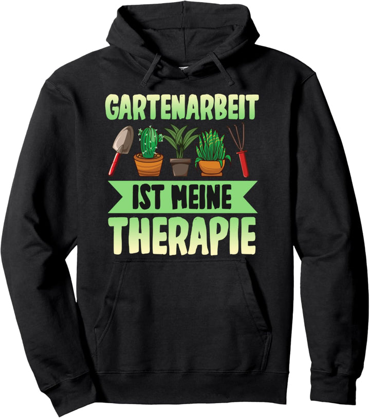 Gartenarbeit ist meine Therapie, Lustiges Gärtner Motiv Pullover Hoodie