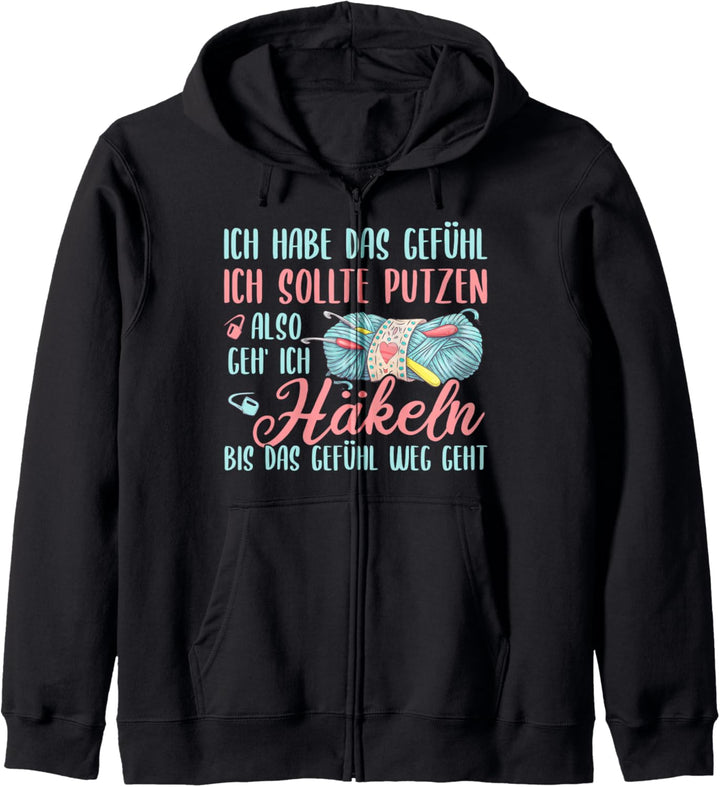 Häkeln & Putzen, Lustiger Häkeln Spruch, Damen Häkeln Kapuzenjacke