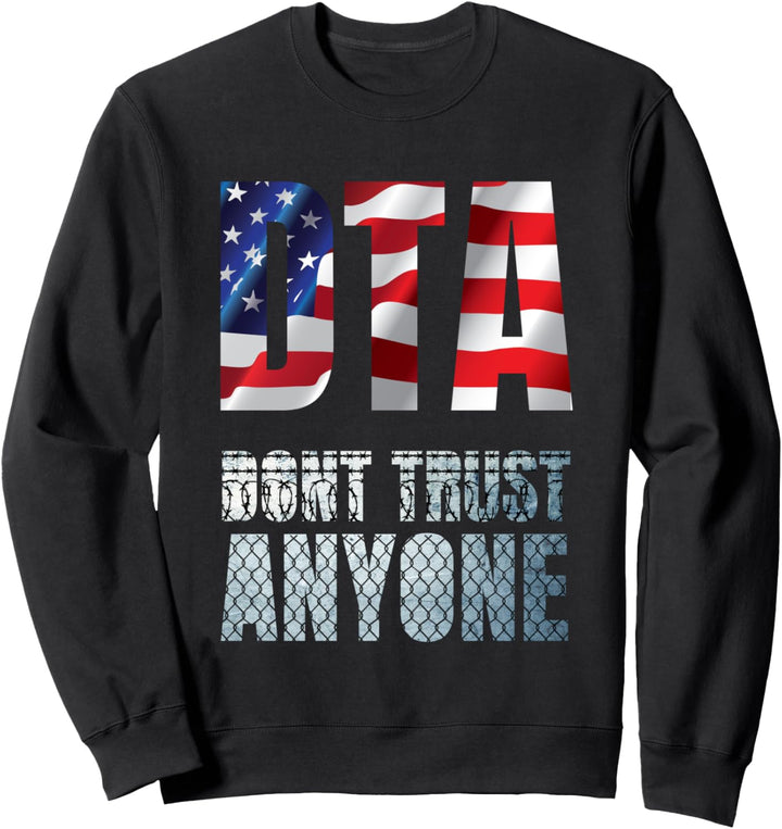 Don't Trust Anyone. USA Anarchism Chaos Unordnung Sweatshirt