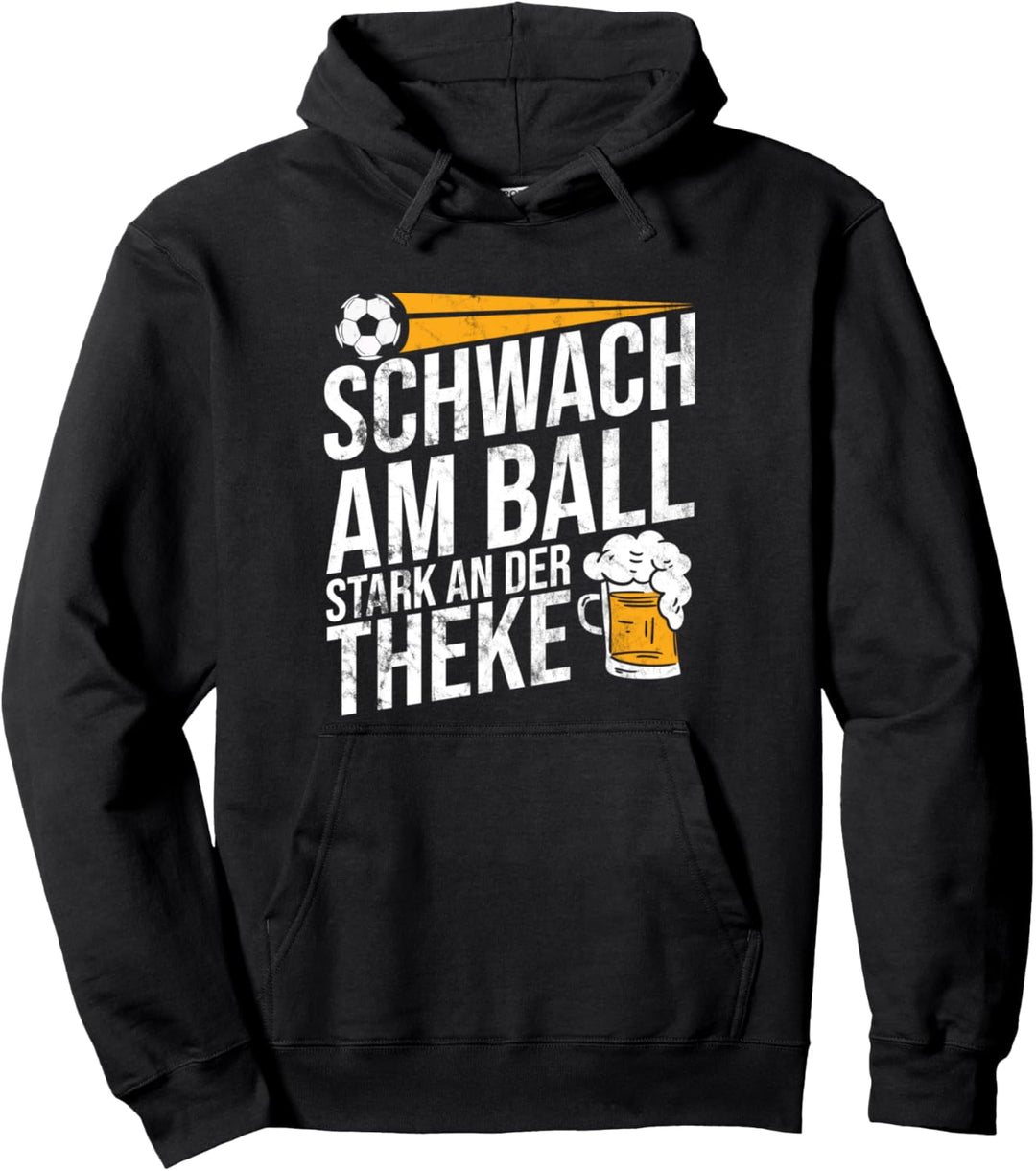 Schwach Am Ball Stark An Der Theke Fussballer Fussball Pullover Hoodie