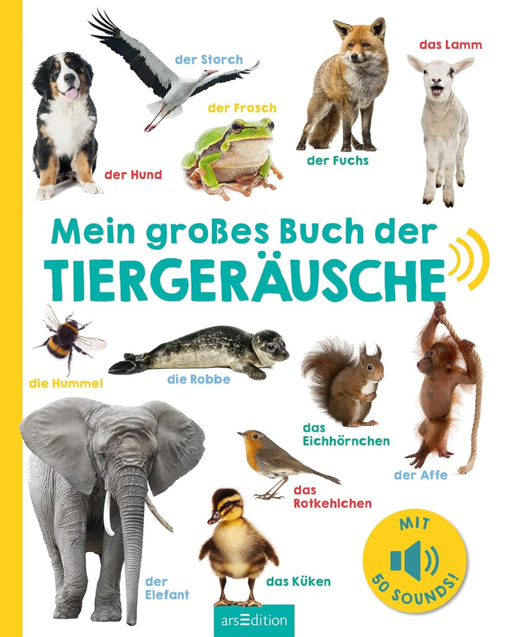 Mein grosses Buch der Tiergeräusche: Mit 50 Sounds | Hochwertiges Soundbuch mit realistischen Sounds
