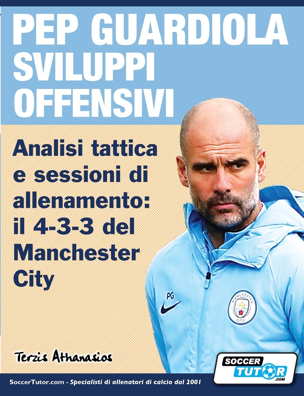 PEP GUARDIOLA SVILUPPI OFFENSIVI - Analisi tattica e sessioni di allenamento: il 4-3-3 del Mancheste