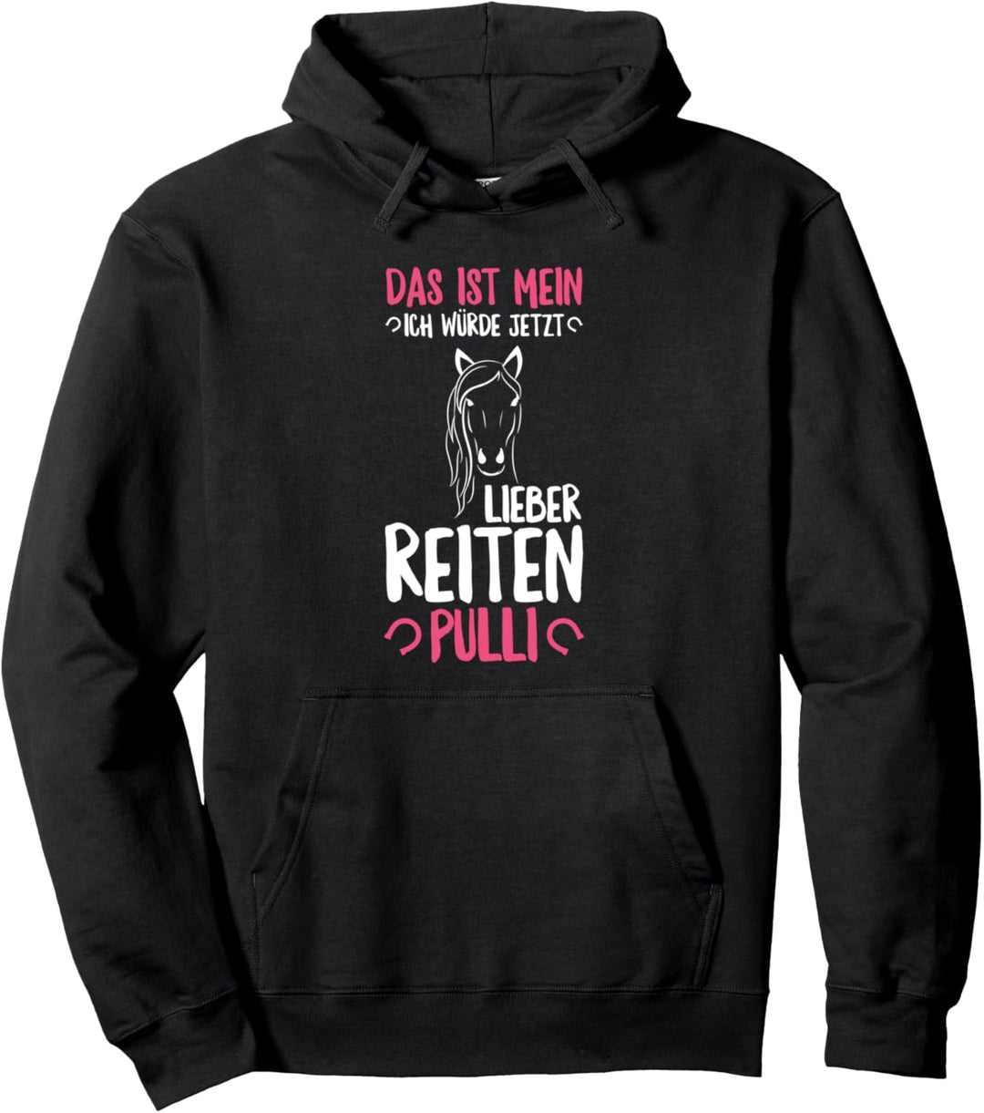 Das Ist Mein Ich Würde Jetzt Lieber Reiten Pulli Pferde Pullover Hoodie