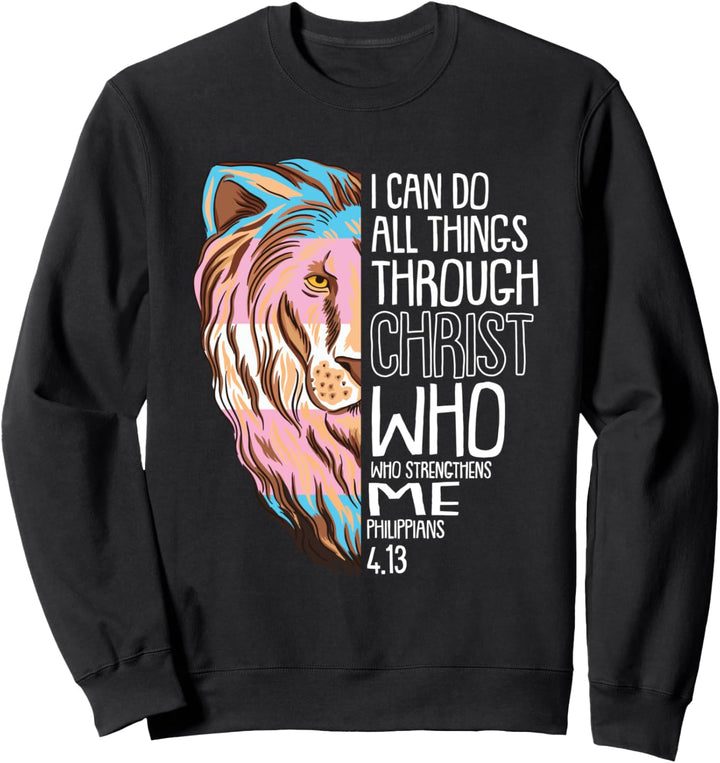 I Can Do All Things Through Christ LGBT-Q Trans-gender Pride Sweatshirt