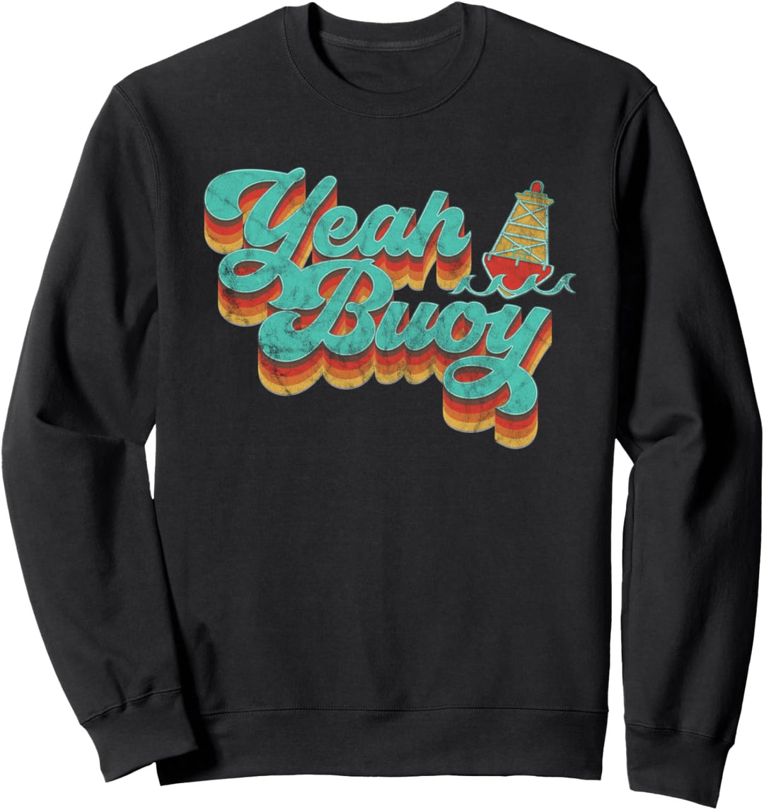 Yeah Buoy Vintage Retro 70s Summer Ocean Boating Graphic Sweatshirt