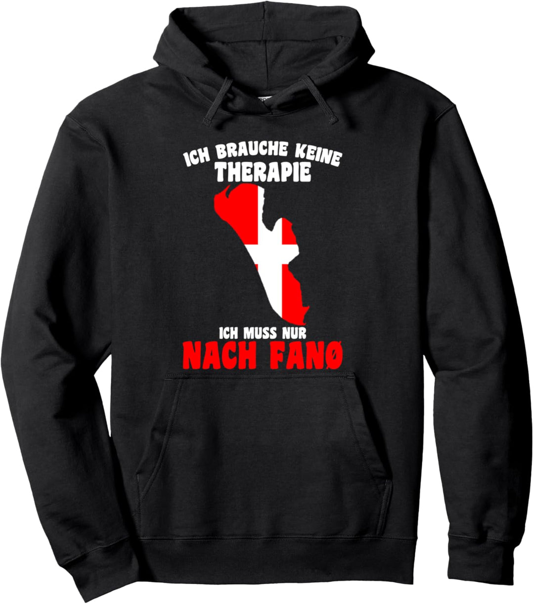 Dänemark Brauche keine Therapie Ich muss nur nach Fanö Pullover Hoodie