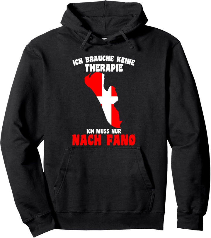 Dänemark Brauche keine Therapie Ich muss nur nach Fanö Pullover Hoodie