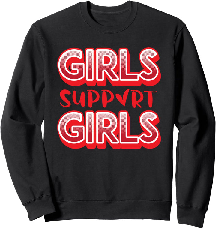 Girls Support Girls Selbstbewusst Feminist Feminismus Sweatshirt