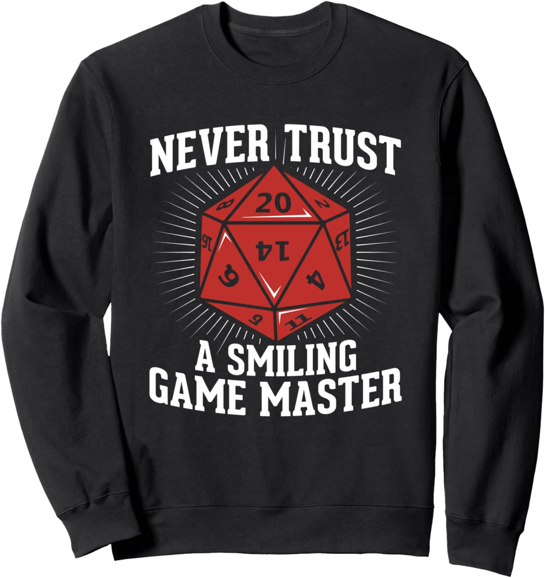 RPG Spielleiter Never Trust A Smiling Gamemaster Sweatshirt