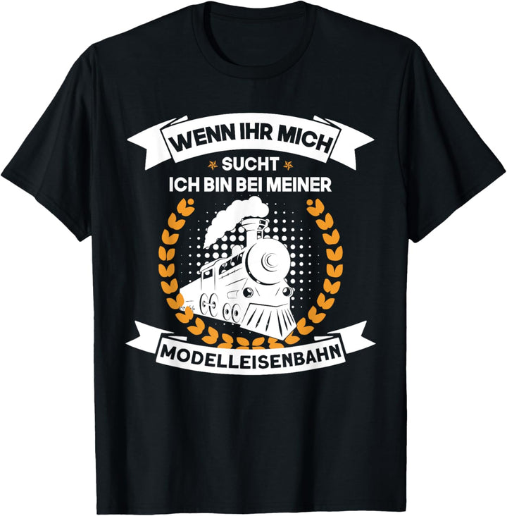 Modellbahn Bin bei meiner Modelleisenbahn Eisenbahn T-Shirt
