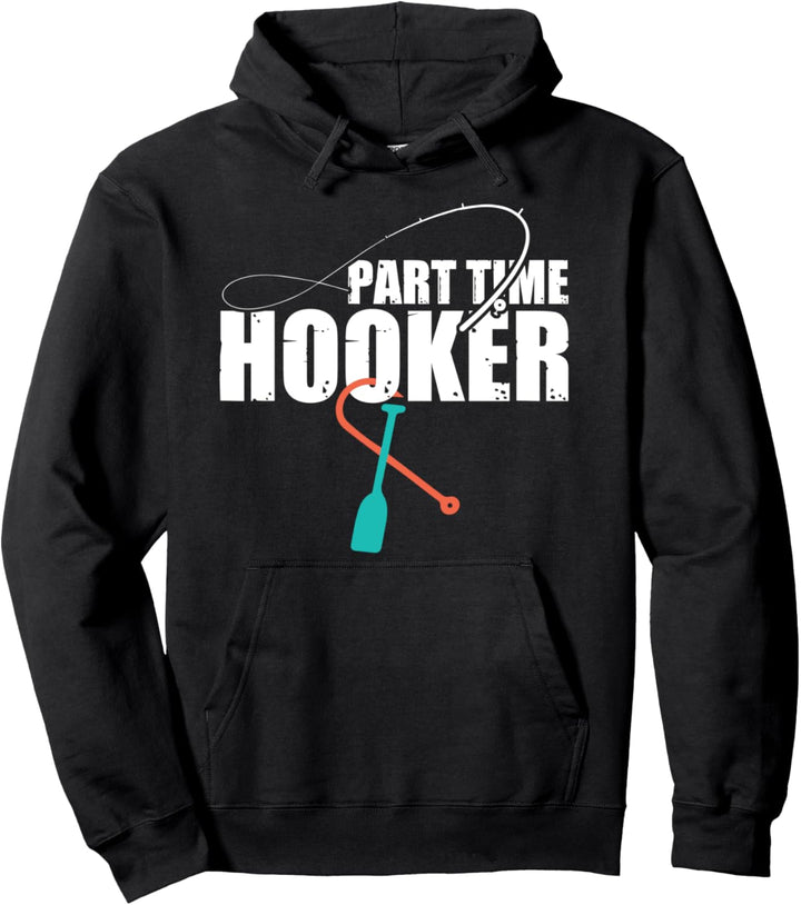 Teilzeit Nutte Lustige Fischer Pullover Hoodie