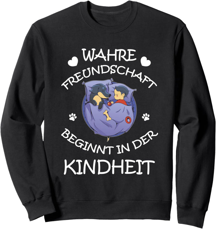 Hund, Wahre Freundschaft Kindheit, Ich Dackel Jetzt Ins Bett Sweatshirt