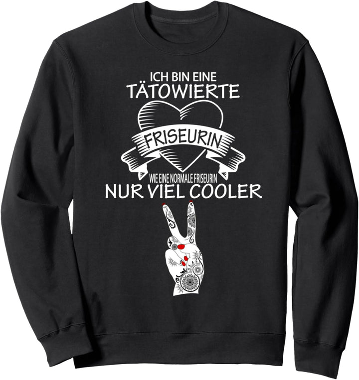 Damen Friseur | Geschenk Meister Gesellin I Tätowiert Sweatshirt