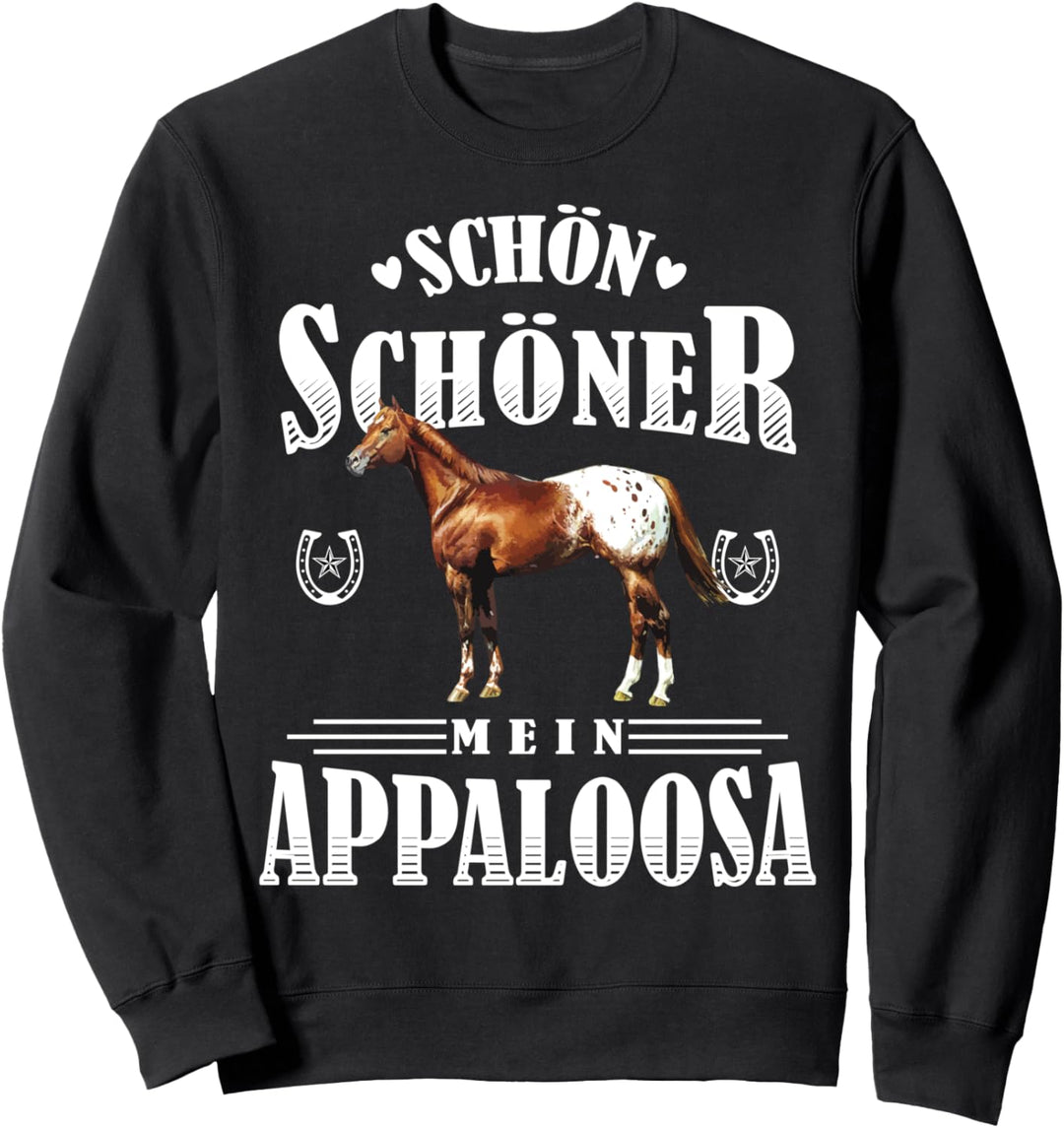 Schön Schöner Mein Appaloosa Sweatshirt