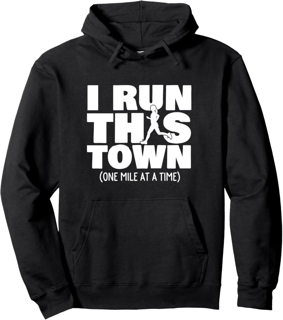 I Run This Town One Mile At A Time Female Runner Pullover Hoodie
