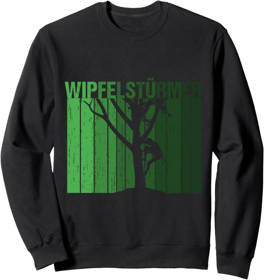 Baumklettern Arborist Wipfelstürmer Sweatshirt
