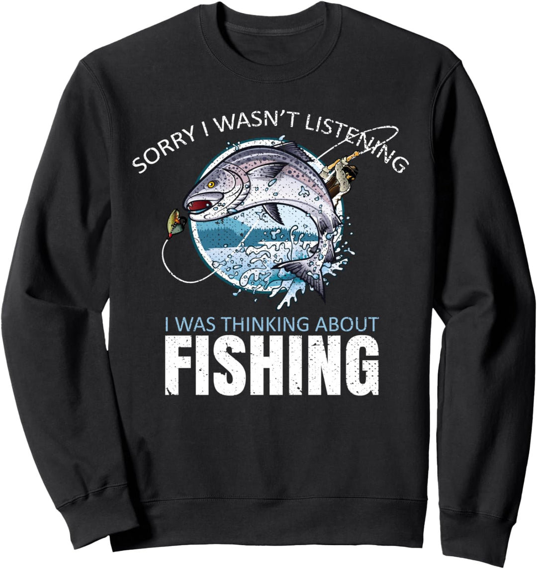 Sorry ich habe ans Angeln gedacht Angelrute Lustiges Fischer Sweatshirt