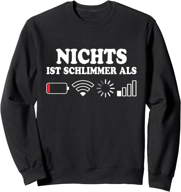 Nichts Ist Schlimmer Als Things I Hate Dinge Die Ich Hasse Sweatshirt