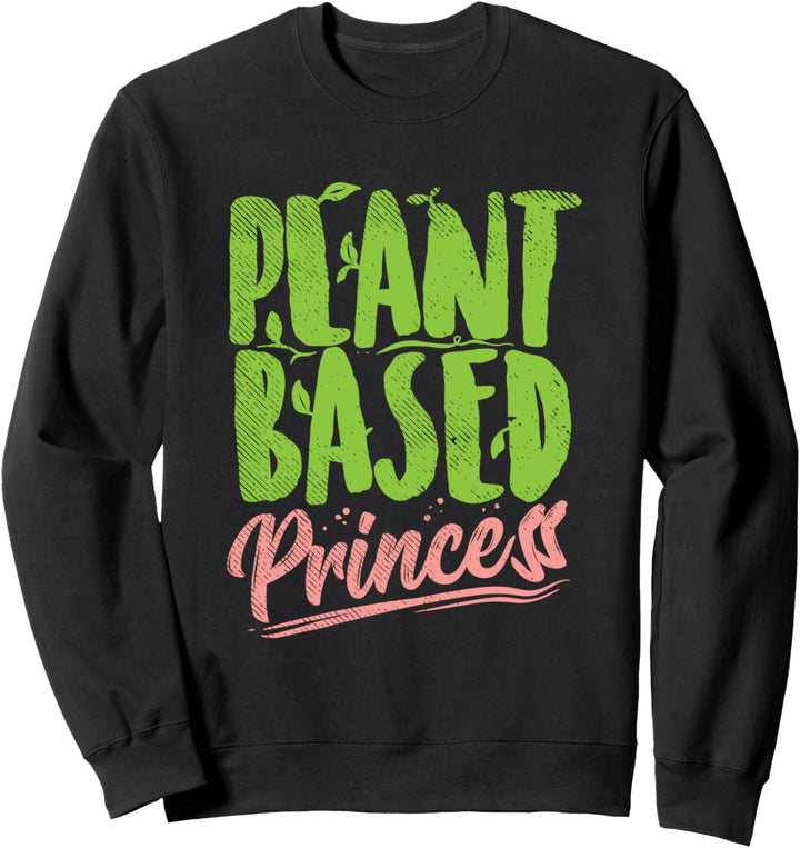 Funny Vegan Plant Based Princess, Girls Vegan Sweatshirt