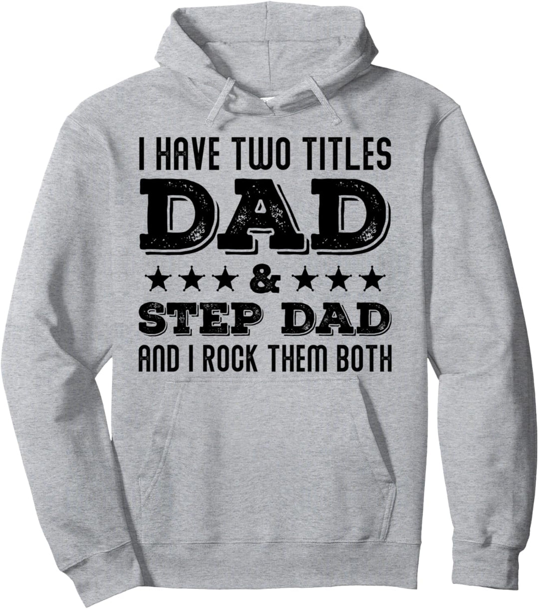 Ich Habe 2 Titel Papa und Stiefpapa Geschenk Stiefvater Pullover Hoodie