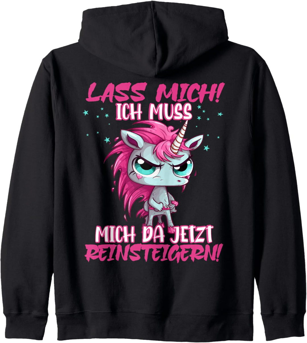 Lass Mich Ich Muss Mich Jetzt Da Reinsteigern Einhorn Spruch Kapuzenjacke