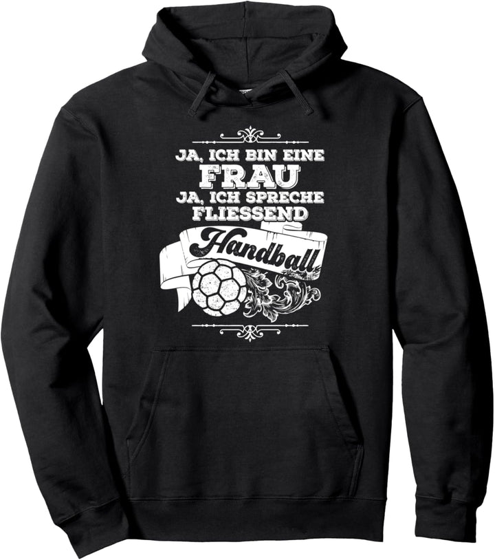 Frau spricht fliessend Handball - Fun Handballerin Pullover Hoodie