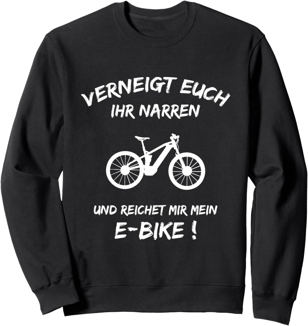 E-Bike Sprüche Motiv Lustig Mountainbike Pedelec Fahrrad Sweatshirt